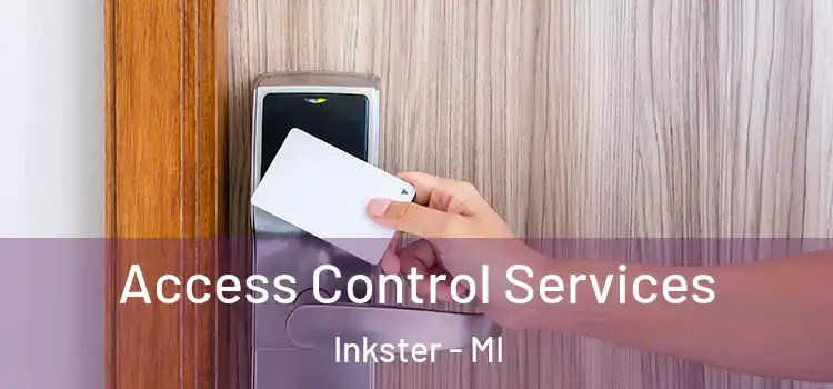Access Control Services Inkster - MI