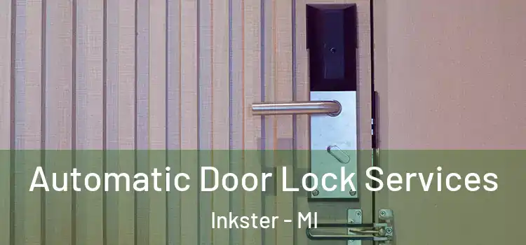 Automatic Door Lock Services Inkster - MI