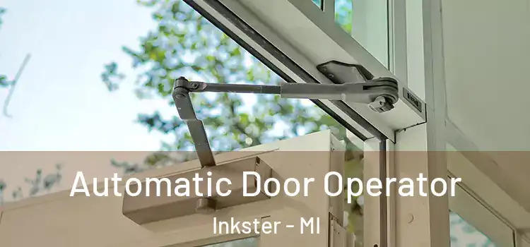 Automatic Door Operator Inkster - MI