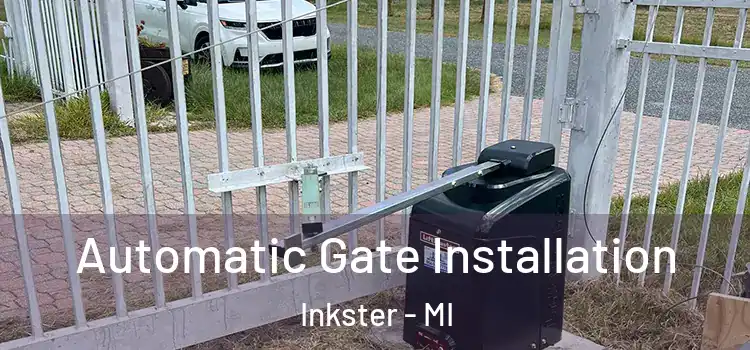 Automatic Gate Installation Inkster - MI