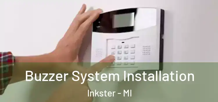 Buzzer System Installation Inkster - MI