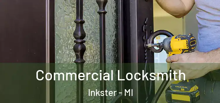 Commercial Locksmith Inkster - MI