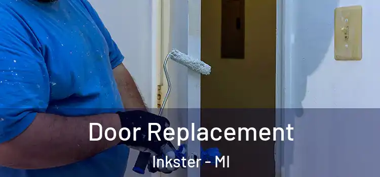Door Replacement Inkster - MI