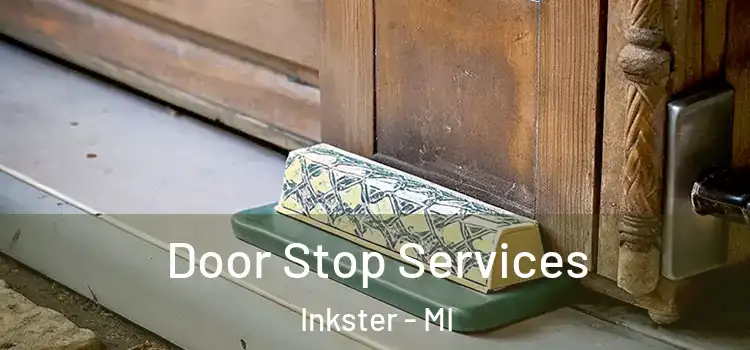 Door Stop Services Inkster - MI