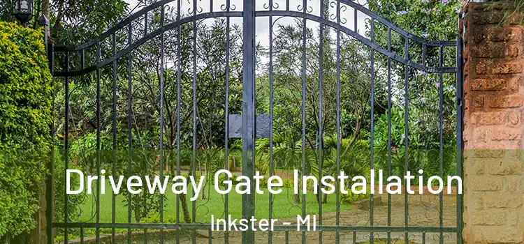 Driveway Gate Installation Inkster - MI