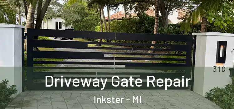 Driveway Gate Repair Inkster - MI