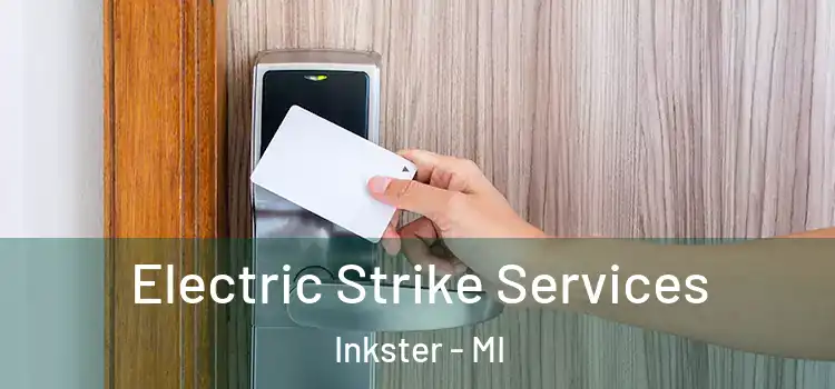 Electric Strike Services Inkster - MI