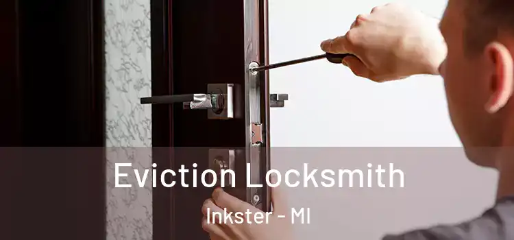 Eviction Locksmith Inkster - MI