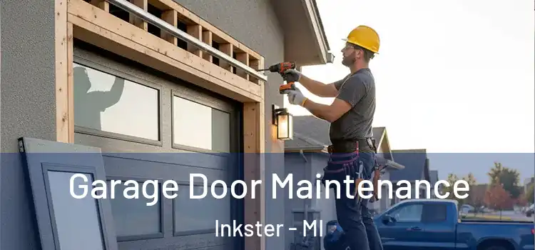 Garage Door Maintenance Inkster - MI