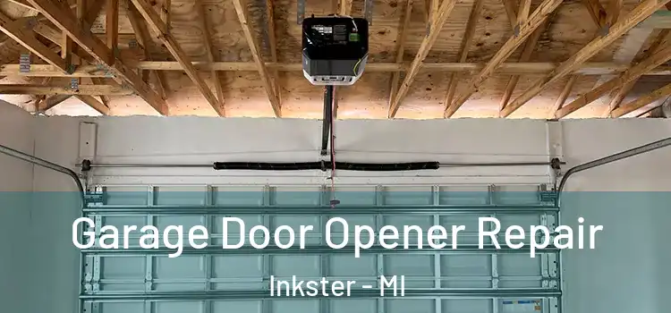  Garage Door Opener Repair Inkster - MI