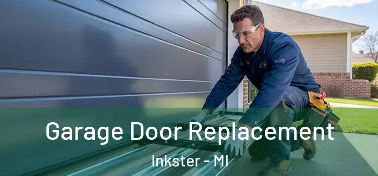  Garage Door Replacement Inkster - MI