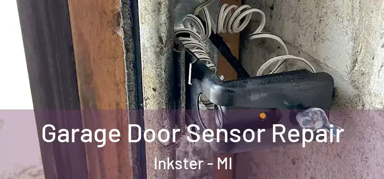  Garage Door Sensor Repair Inkster - MI