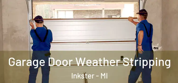  Garage Door Weather Stripping Inkster - MI