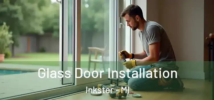  Glass Door Installation Inkster - MI
