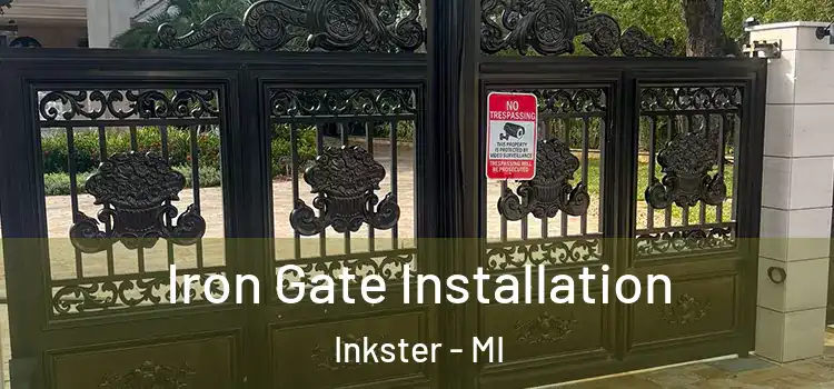 Iron Gate Installation Inkster - MI