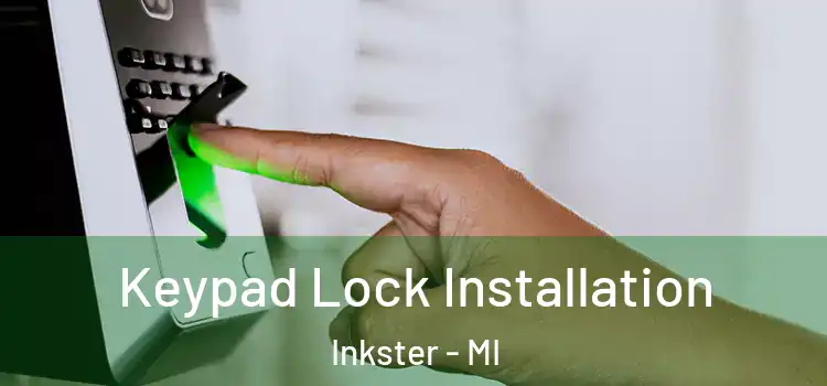 Keypad Lock Installation Inkster - MI