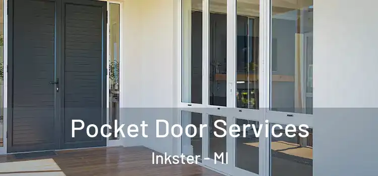 Pocket Door Services Inkster - MI