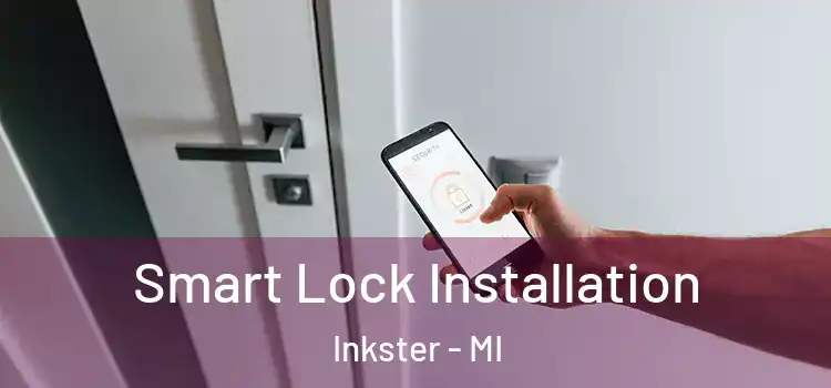 Smart Lock Installation Inkster - MI