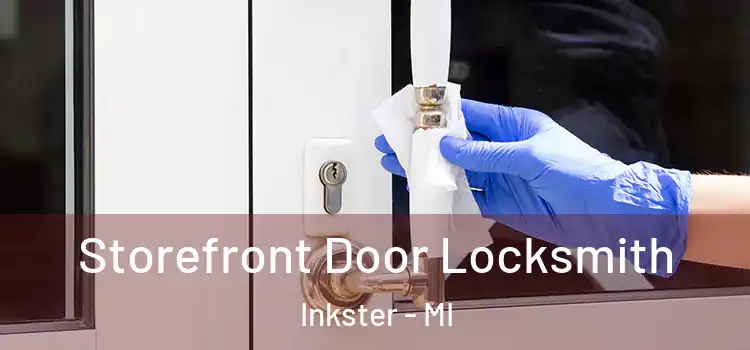 Storefront Door Locksmith Inkster - MI